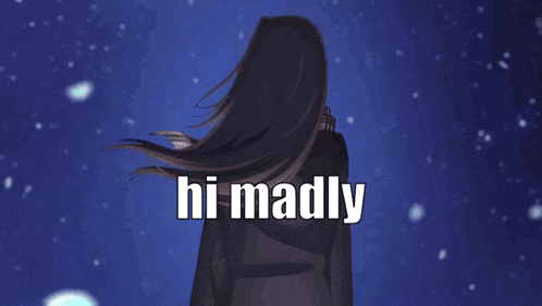 a picture of a girl with long hair and the words hi madly