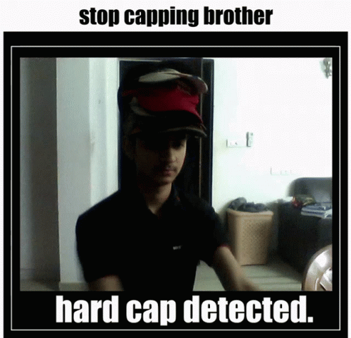 Hard Cap Detected Stop Capping GIF - Hard Cap Detected Stop Capping Cap GIFs