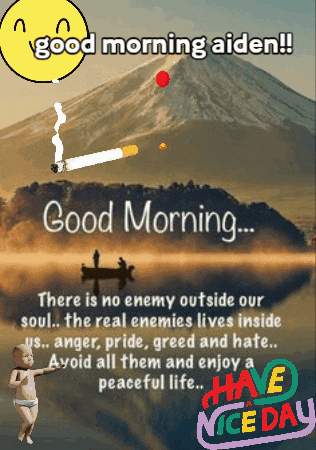 a poster that says good morning aiden and has a man smoking a cigarette