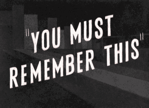 You Must Remember This! GIF - Remember Remember This You Must Remember This GIFs