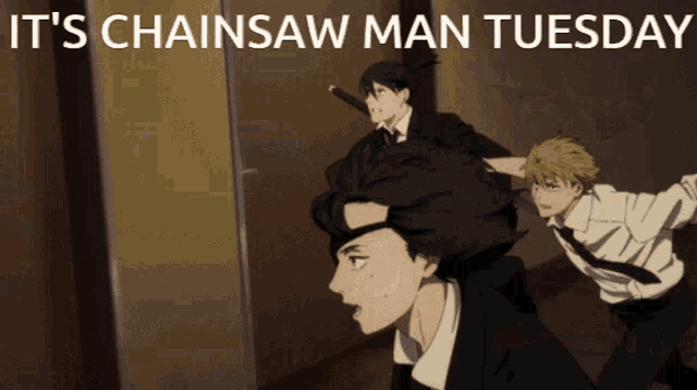 a poster that says chainsaw man tuesday on it