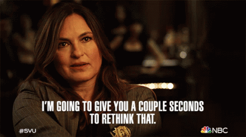 Im Going To Give You A Couple Of Seconds To Rethink That Olivia Benson GIF - Im Going To Give You A Couple Of Seconds To Rethink That Olivia Benson Mariska Hargitay GIFs