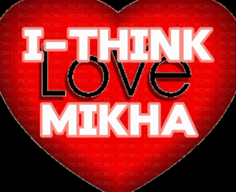 a red heart with the words " i think love mikha " on it
