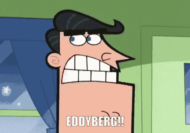 a cartoon character says " eddyberg " in a room