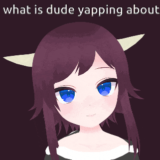 a picture of a girl with horns and the words what is dude yapping about above her