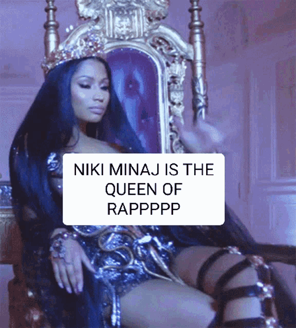 a picture of a woman sitting on a throne with a caption that says niki minaj is the queen of rapppp