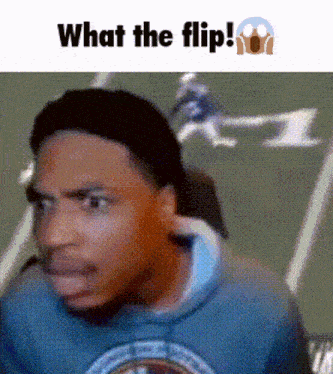 a picture of a man with the words what the flip on the top