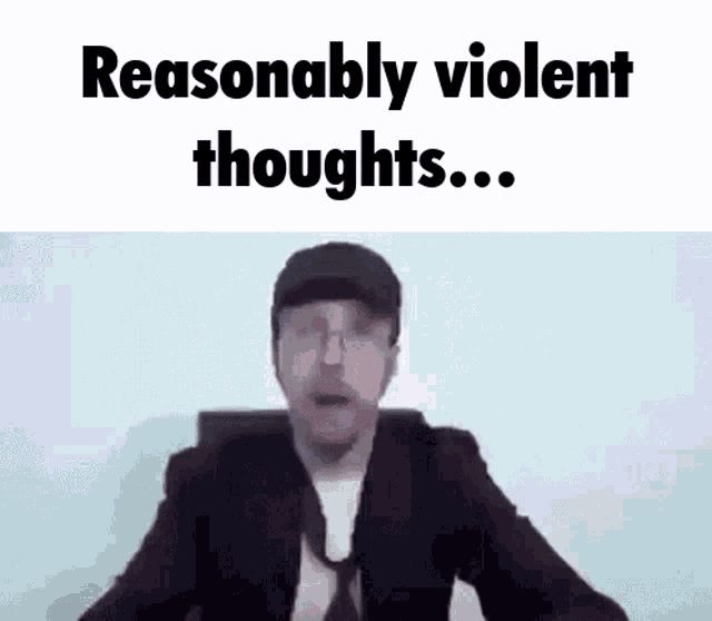 Reasonably Violent Thoughts Caption GIF - Reasonably Violent Thoughts Caption Nostalgia Critic GIFs