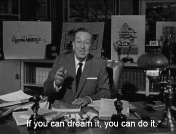 If You Can Dream It, You Can Do It. GIF - Walt Disney If You Can Dream It You Can Do It GIFs
