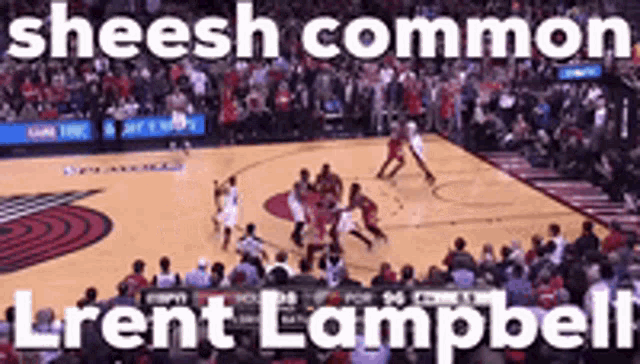 a basketball game is being played in front of a crowd and the name lrent lampbell is on the bottom