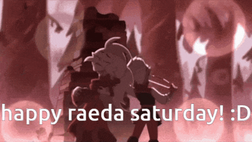 a happy raeda saturday greeting with a cartoon character in the background