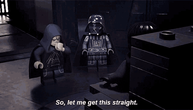 darth vader and emperor palpatine are standing next to each other and darth vader is saying so let me get this straight