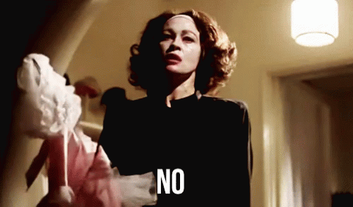 No Nope GIF - No Nope Mommy Dearest GIFs