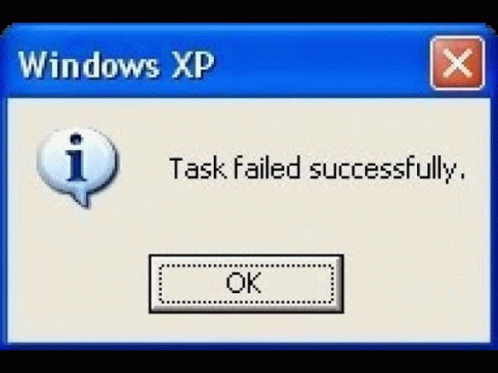 Failed Task Failed Successfully GIF - Failed Task Failed Successfully GIFs