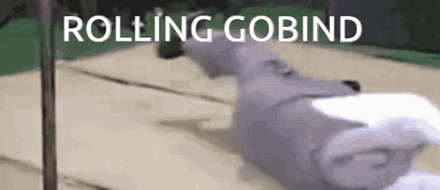 Rolling Gobind Gobind GIF - Rolling Gobind Gobind GIFs