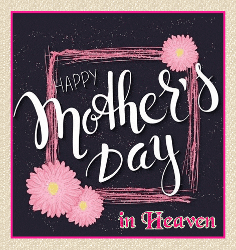 a happy mother 's day in heaven card with pink daisies