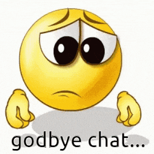 a sad smiley face says goodbye chat on a white background