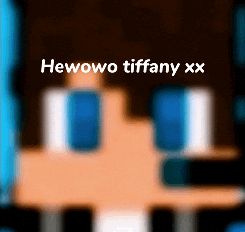 a blurry picture of a person 's face with the words hewowo tiffany xx