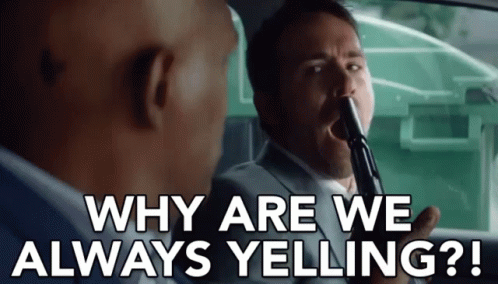 Why Are We Always Yelling?! GIF - Ryan Reynolds Yelling Samuel L Jackson GIFs