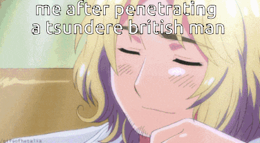 a picture of a british man with the caption me after penetrating a tsundere british man