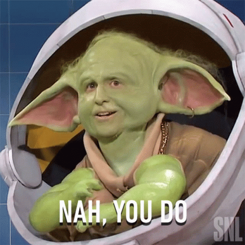 Nah You Do Baby Yoda GIF - Nah You Do Baby Yoda Saturday Night Live GIFs