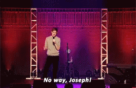 No Way Joseph GIF - No Way Joseph Stage GIFs