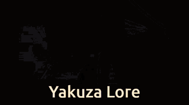 a blurry picture of a man with the name yakuza lore written on it