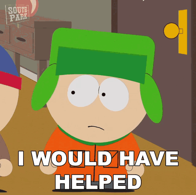 a cartoon character with a green hat says i would have helped
