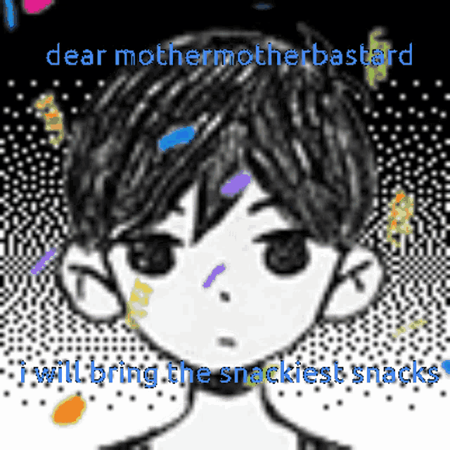 a black and white drawing of a boy with the words `` dear mother mother bastard i will bring the snackiest snacks '' .