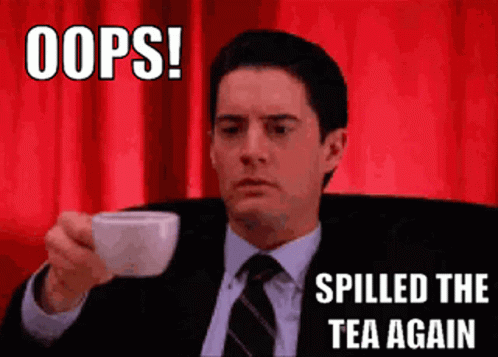 Spilled The Tea Again Oops GIF - Spilled The Tea Again Oops Spill It Girl GIFs
