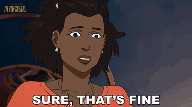 a cartoon of a woman with the words sure that 's fine below her
