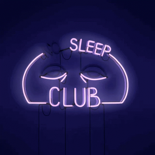 No Sleep Club Club GIF - No Sleep Club Club GIFs