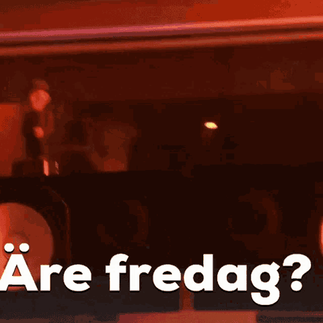 a sign that says " are fredag " on it in white letters