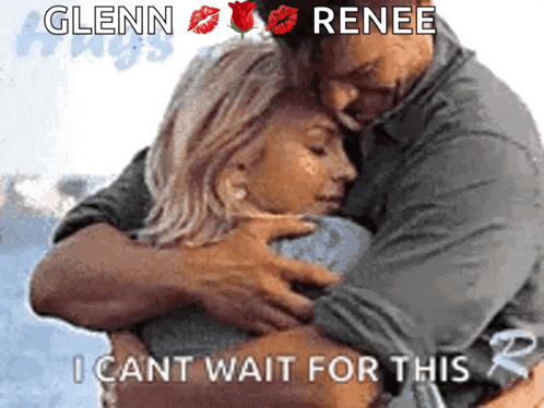 a man and woman hugging with the words glenn renee i cant wait for this