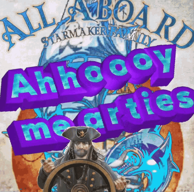 a poster with a pirate holding a steering wheel and the words ahhoooy me arties
