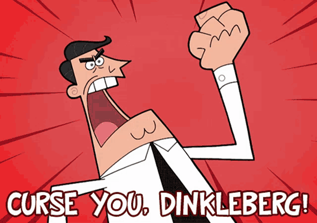a cartoon of a man with the words curse you dinkleberg on the bottom