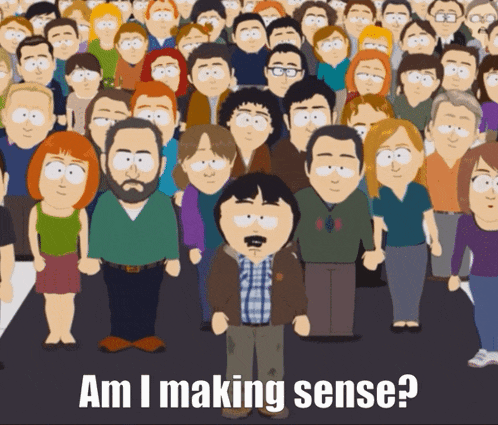 a cartoon of a man standing in front of a crowd with the words am i making sense below him