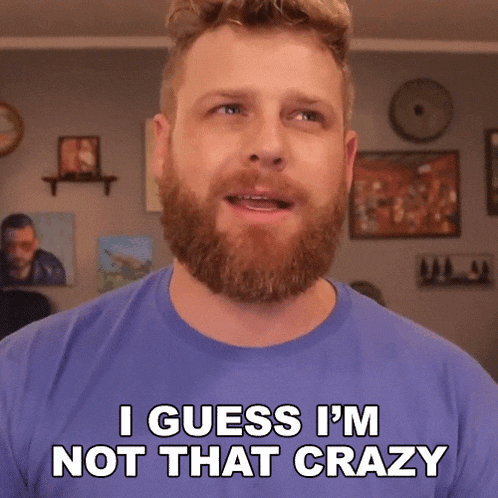 I Guess I'M Not That Crazy Grady Smith GIF - I Guess I'M Not That Crazy Grady Smith I Suppose I'M Not Too Bizarre GIFs