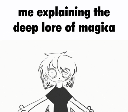 a black and white drawing of a boy with the words me explaining the deep lore of magica