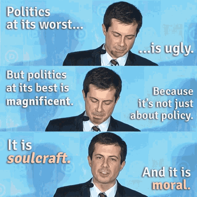 a man in a suit and tie says politics at its worst but politics at its best is magnificent and it is soulcraft