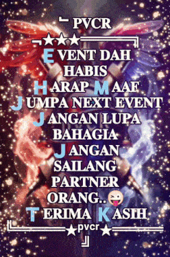 a poster that says pvcr event dah habis harap maaf jumpa next event jangan lupa bahagia