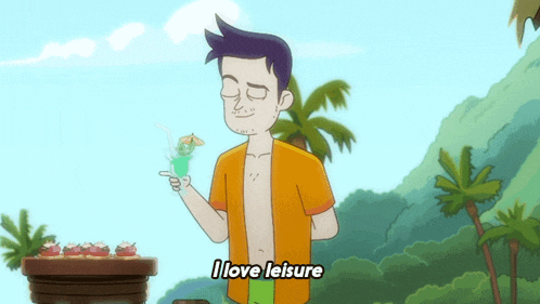 a cartoon of a man holding a drink with the words " i love leisure " below him