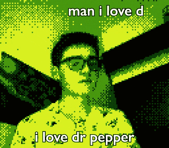 a pixel art of a man with the words man i love d i love dr pepper below him