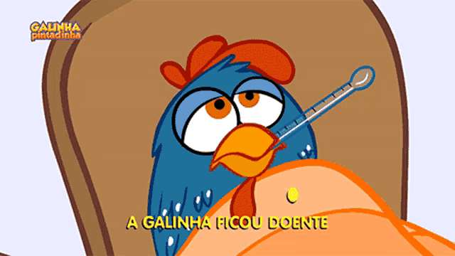 a cartoon of a chicken with a thermometer in its mouth and the words " a galinha ficou doente " below