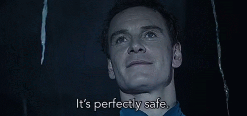 Its Perfectly Safe I Assure You GIF - Its Perfectly Safe I Assure You Alien Covenant GIFs