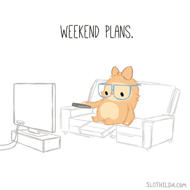 a drawing of a sloth sitting on a couch with the words weekend plans written above it