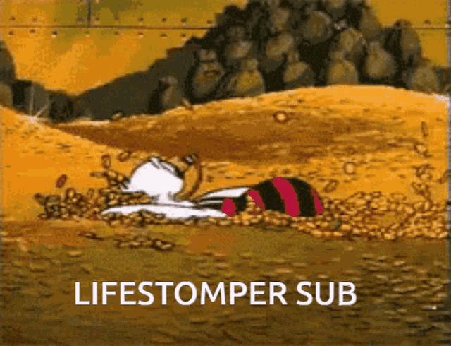 a cartoon of a man laying in a pile of gold with the words lifestomper sub above him