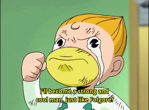 a cartoon character says " i 'll become a strong and cool man "