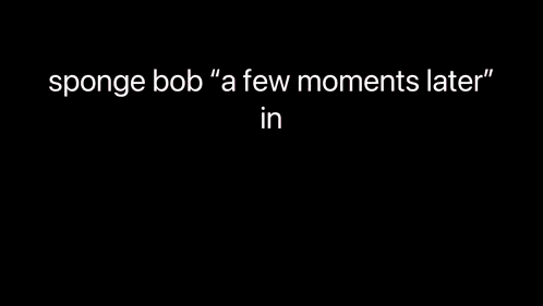 a few moments later written on a cartoon background