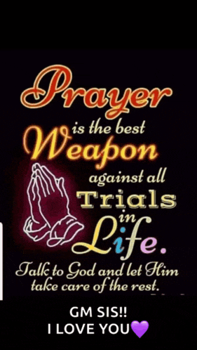 a prayer is the best weapon against all trials in life
